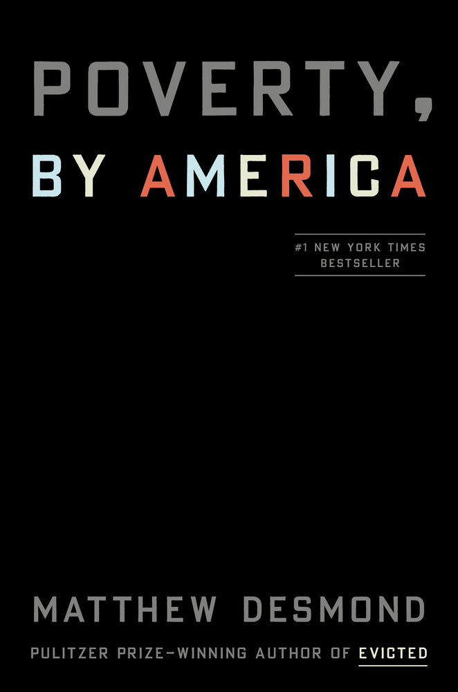 Poverty, By America, Matthew Desmond