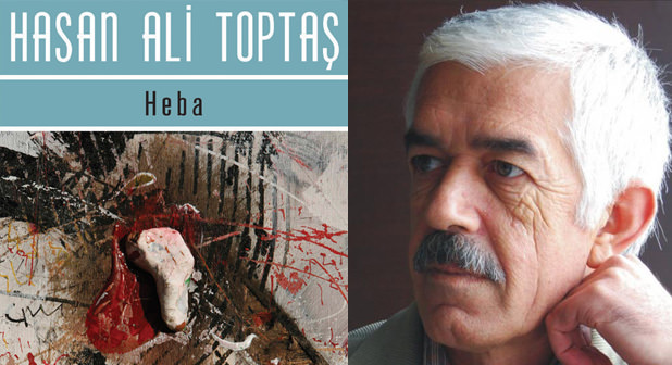 Hasan Ali Toptaş'ın son romanı 'Heba'