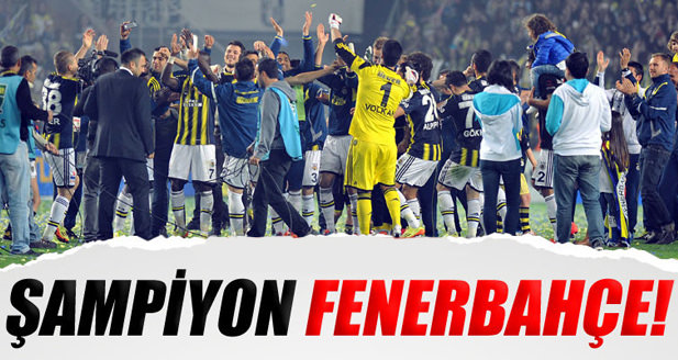 Şampiyon Fener!