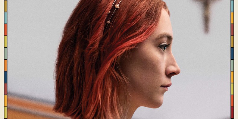 Oscar adayı Lady Bird hakkında bilinmesi gerekenler