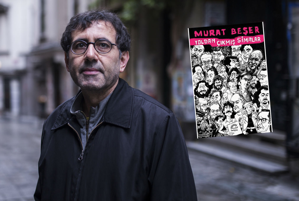 Murat Beşer'in 'Yoldan Çıkmış Simalar'ı!