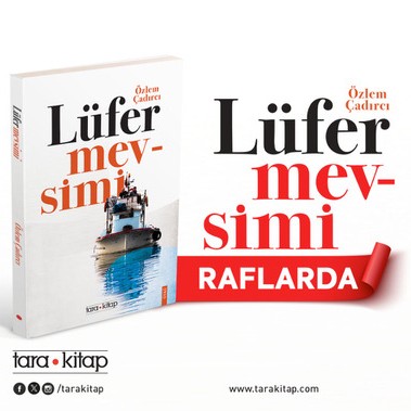 Özlem Çadırcı’nın Yeni Öyküsü “Lüfer Mevsimi” Raflarda