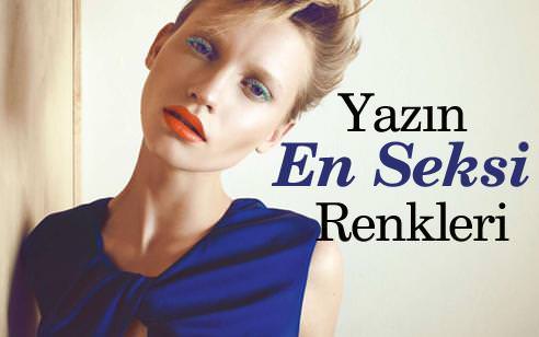 Yazın en seksi renkleri