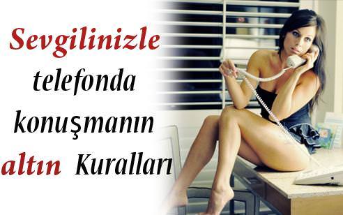 Sevgilinizle telefonda konuşmanın 10 altın kuralı...