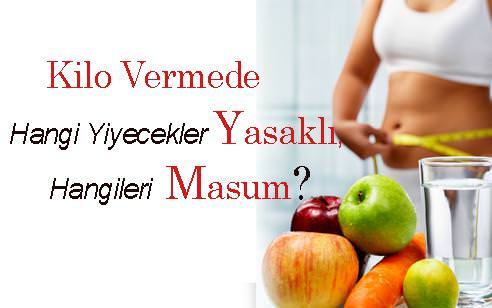 Kilo vermede hangi yiyecekler yasaklı, hangileri masum?