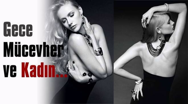 Gece, mücevher ve kadın