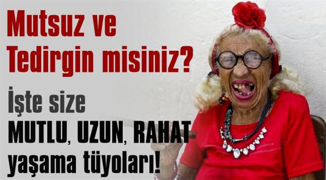 Mutlu ve uzun yaşam tüyoları