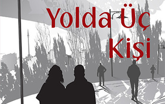 78 kuşağına bir selam: Yolda Üç Kişi