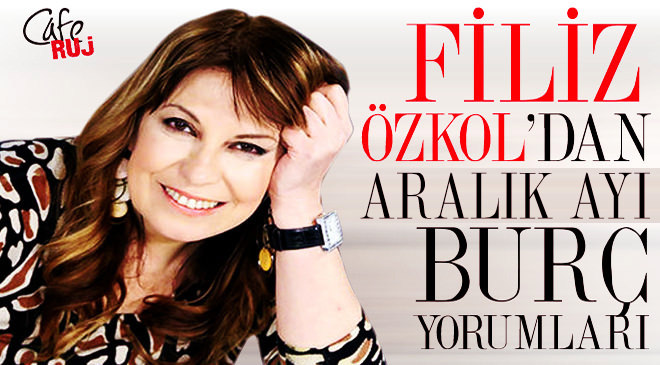 Filiz Özkol'dan 2014 Aralık ayı Akrep burcu yorumu