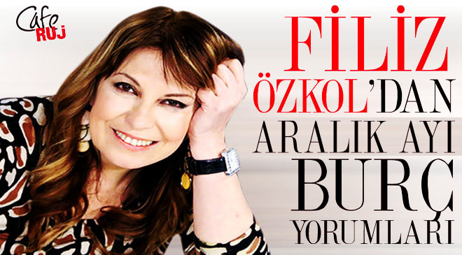 Filiz Özkol'dan 2014 Aralık ayı Aslan burcu yorumu